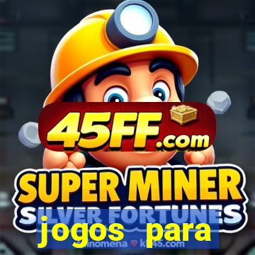 jogos para trabalhar regras e limites